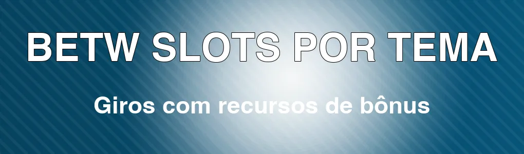 BETW: slots com recursos de bônus